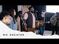 No Greater (Taylor House Sessions) | Nashville Life Music