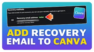 How To Add Recovery Email in Canva (Easy Guide)