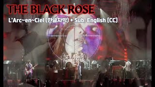 Mix Live Larcenciel 라르크앙시엘 - The Black Rose Sub. English Cc