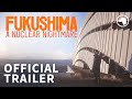 Fukushima: A Nuclear Nightmare - Official UK Trailer