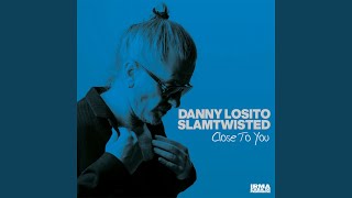 Video thumbnail of "Danny Losito - Close To You"