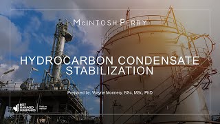 Hydrocarbon Condensate Stabilization Webinar