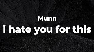 Munn - i hate you for this (Letra/Lyrics) | Official Music Video