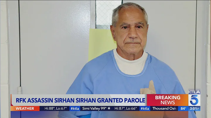 RFK assassin Sirhan Sirhan granted parole in Calif...