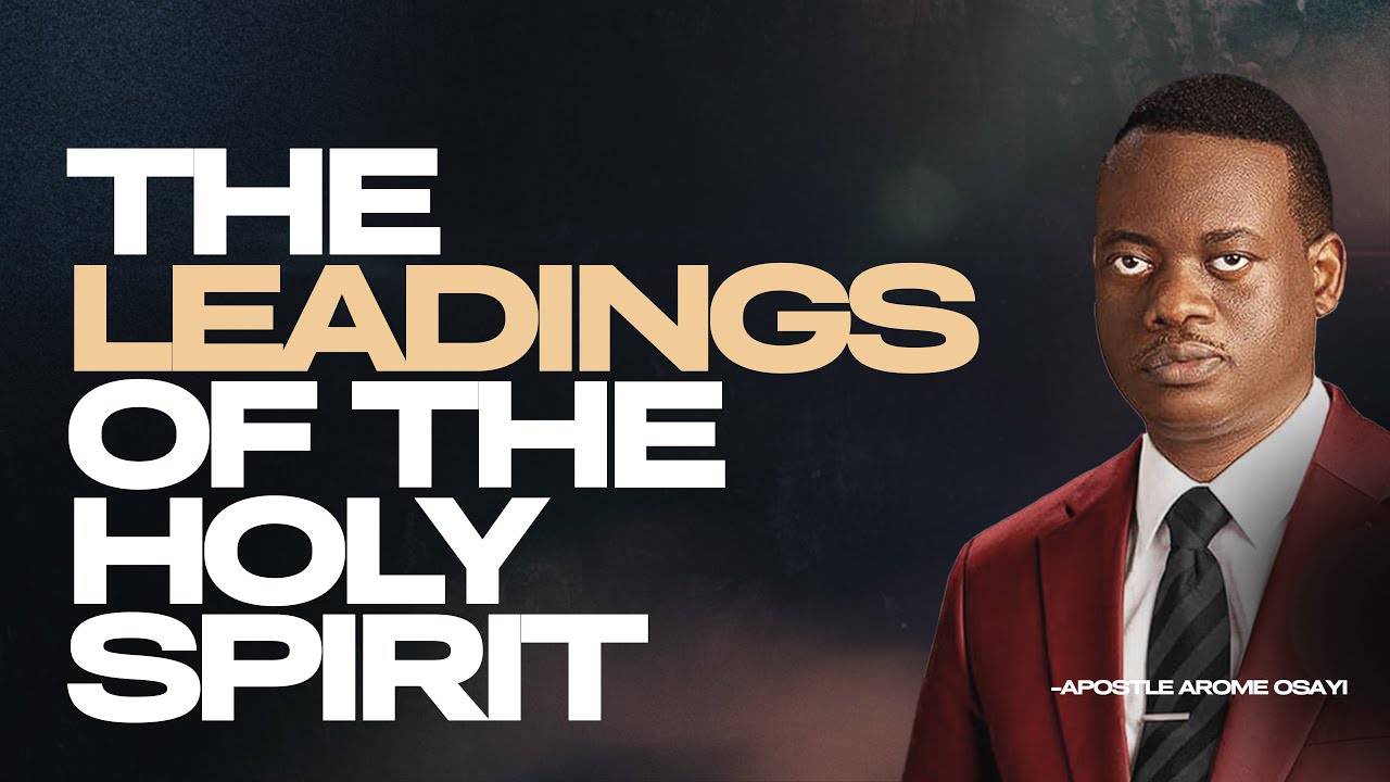 [FULL SERMON] THE LEADINGS OF THE HOLY SPIRIT ll APOSTLE AROME OSAYI ...