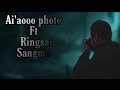 Aiaoo photo ft Ringsai sangma (official music audio)