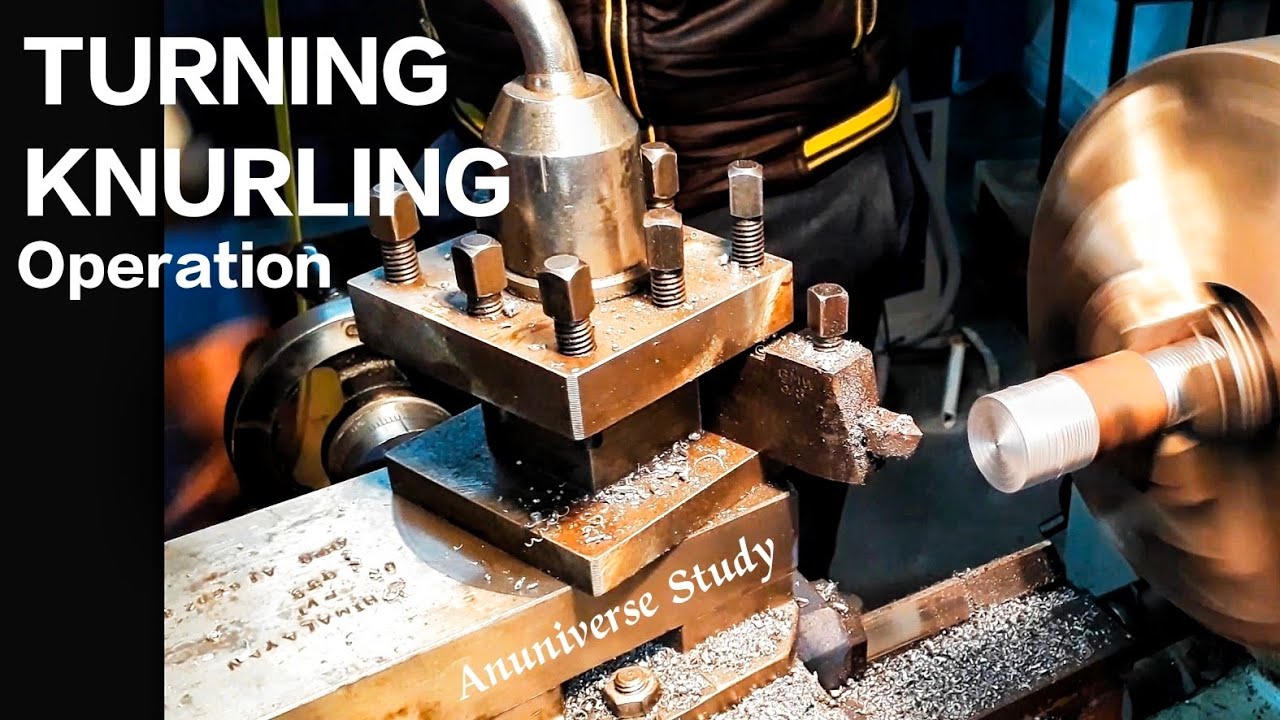 Knurling Operation and Turning Operation on Lathe Machine YouTube