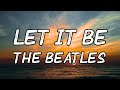 The Beatles - Let It Be (Lyrics)