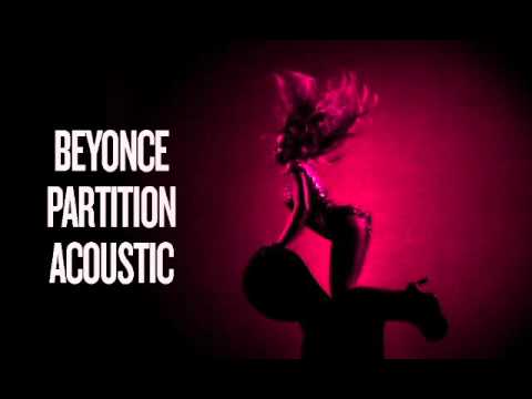 Beyonce - Partition (Acoustic Version) - YouTube