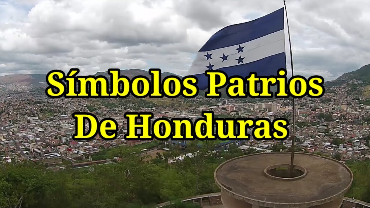 Símbolos Patrios De Honduras Youtube