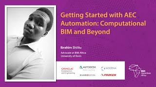 Getting Started With AEC Automation  Computational BIM And Beyond, Ibrahim Shittu