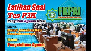 Latihan Soal Tes P3K Bagi Penyuluh Agama Islam Disertai Kunci Jawaban Dan Pembahasannya...