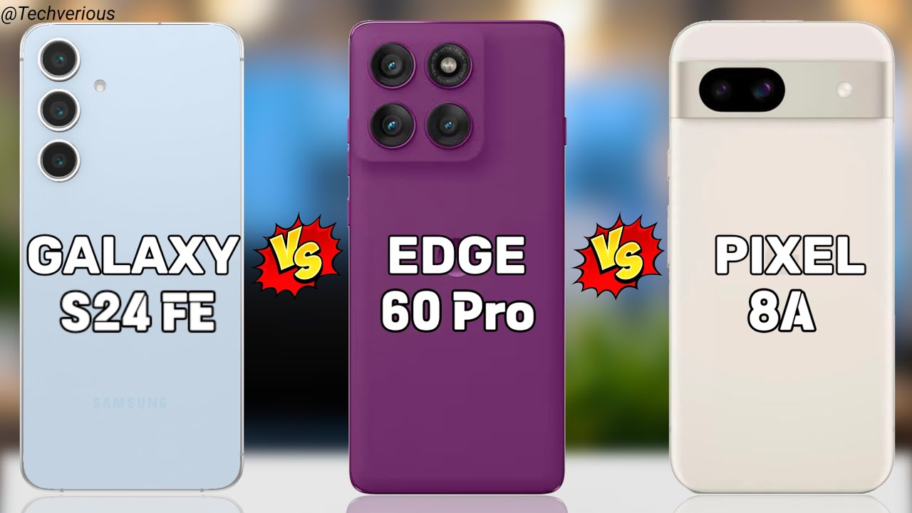 Samsung Galaxy S24 FE Vs Moto Edge 60 Pro Vs Google Pixel 8A || Full Comparison