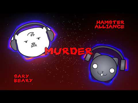 Murder (Sary Beary & The Hamster Alliance)