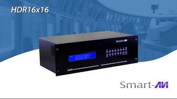 HDR 16x16 - HDMI 16x16 Matrix Switcher