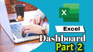 Excel Business Dashboard -  Part 2