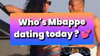 Who is Mbappe's girlfriend in 2025?