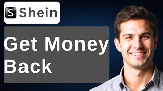 How To Get Money Back From Shein Without Returning [2026 Guide]