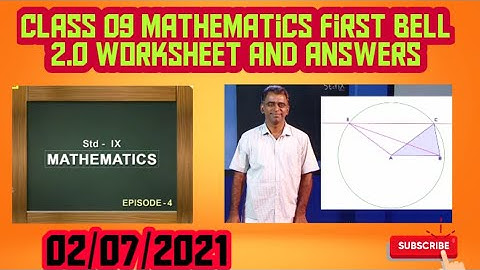 Class 09 Mathematics first bell 2.0 worksheet and answers ( 02/07/2021 )