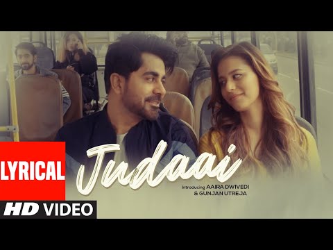 "Judaai" Lyrical Video Song Moin Sabri Feat. Aaira Dwivedi, Gunjan Utreja