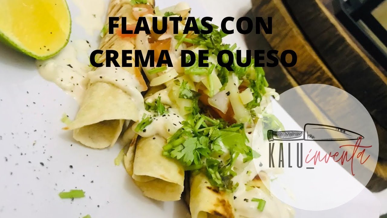 Flautas con crema de queso YouTube