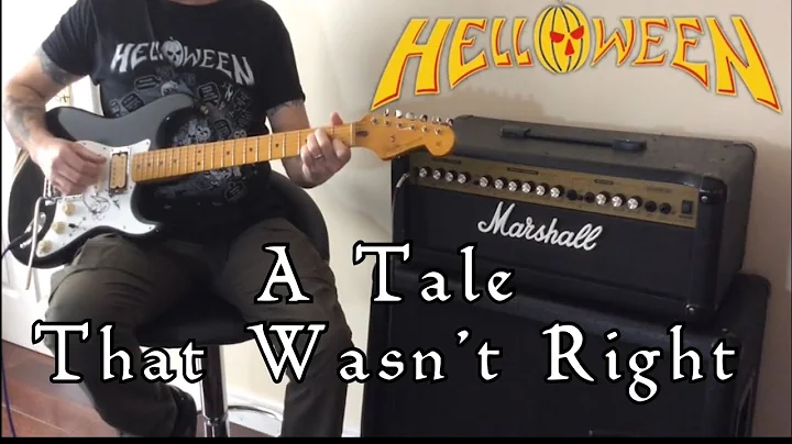 #helloween Helloween A tale that wasn`t right (Guitar Cover W/Solo/Lyrics