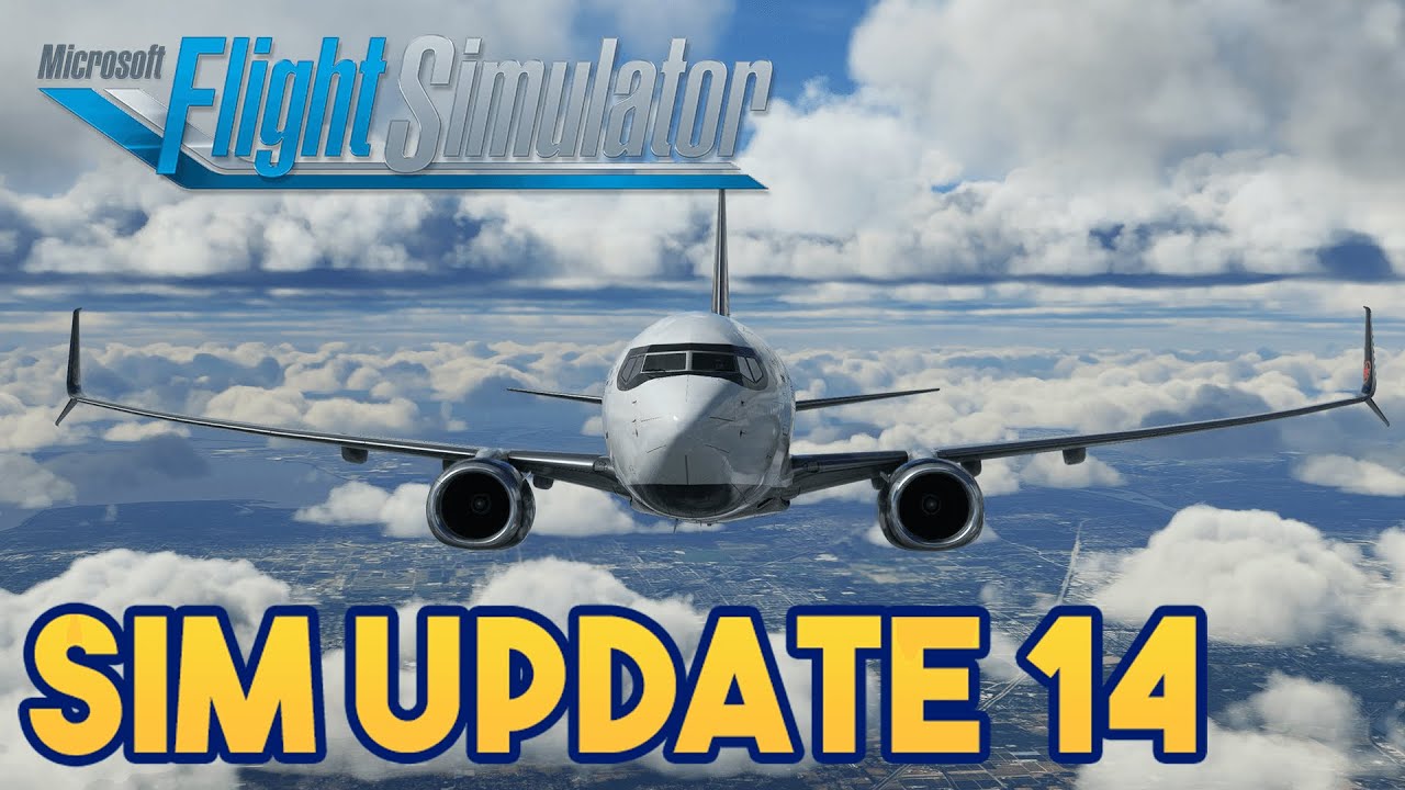 Microsoft Flight Simulator Sim Update 14 is Now Available - FSElite