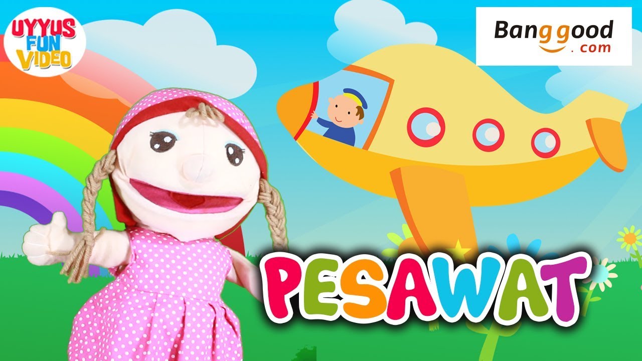Pesawat Lagu Anak Indonesia Bersama Uyyus dan Boneka Lucu ...