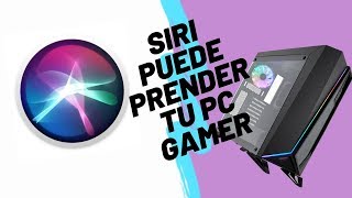 Como hacer que siri prenda tu pc gamer
