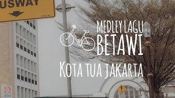Medley lagu betawi - kota tua jakarta. Cover lagu copy : https://youtu.be/h5SukgX4094 ( C.A.T.G )