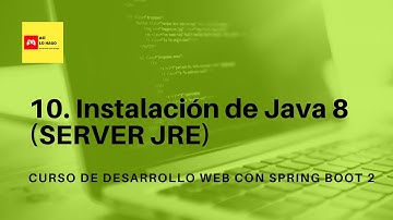 Desarrollo web con Spring Boot 2 & Spring Framework 5 - 35/10 Instalación de Java 8 (SERVER JRE)