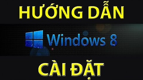 Cách Cài Win 8 Bằng Đĩa DVD | Hướng Dẫn Cài Windows 8