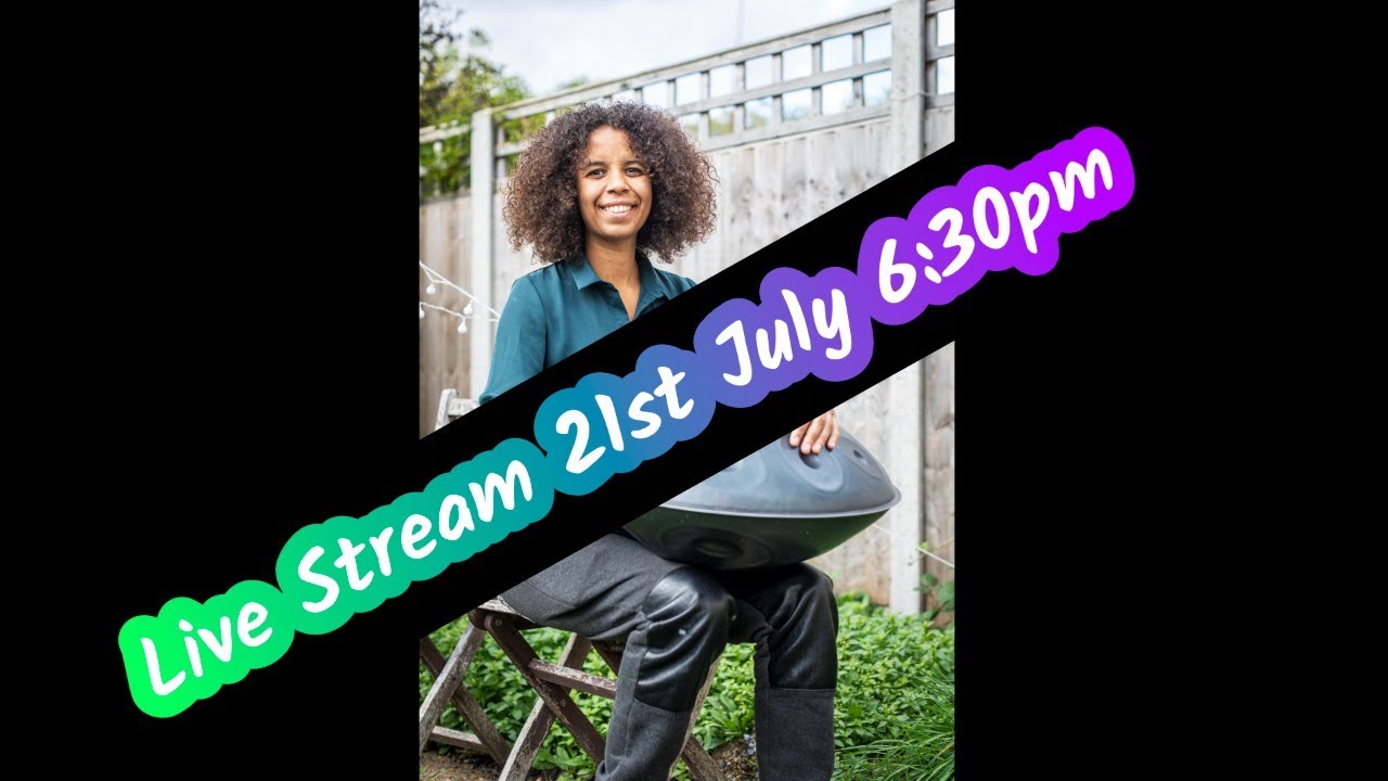 Teenage Dirtbag, Thunderstorms and Lesbian Summer Camp - Interactive Handpan Improvisation 21/07/22