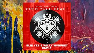 Axwell &amp; Dirty South — Open Your Heart (Elie Yeb &amp; Willy Monfret Remix)