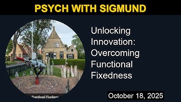 Unlocking Innovation: Overcoming Functional Fixedness | Psych with Sigmund