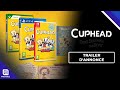 Cuphead  trailer dannonce  skybound games  microids distribution france