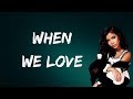 Jhene Aiko - When We Love (Lyrics)