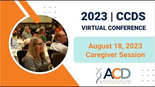 2023 CCDS Virtual Conference | Caregiver Session | August 18