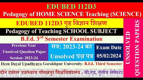EDUBED112D3 UNSOLVED Pedagogy of HOME SCIENCE Teaching EDUBED112D3 गृह विज्ञान शिक्षण Session2023-24