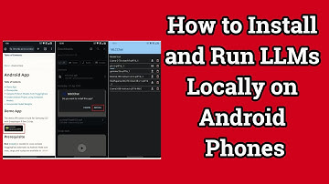 How to Install and Run LLMs Locally on Android Phones