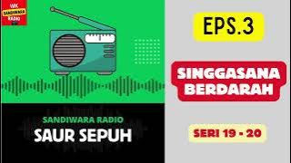 SAUR SEPUH Episode 3. Singgasana Berdarah -- Seri 19 - 20 [Sandiwara Radio]