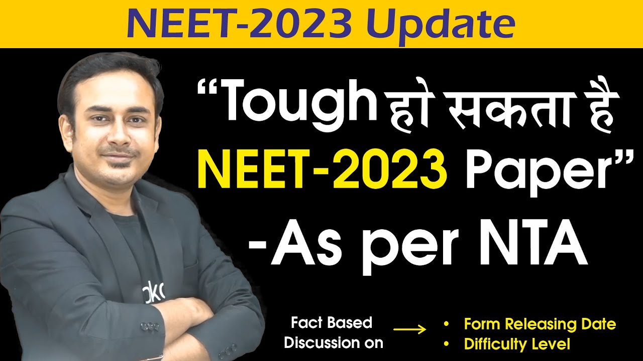 NEET 2023 Paper can be tough says NTA neet2023 Form Releasing
