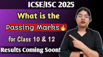 ICSE/ISC 2025: What is the Passing Marks Out of 100? | Results Coming Soon🔥 | MUST WATCH
