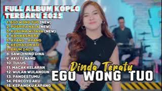 EGO WONG TUO - DINDA TERATU FULL ALBUM TERBARU DANGDUT KOPLO TERBARU 2025