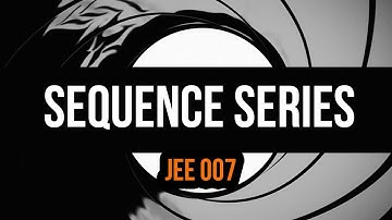 JEE 007 | Sequence Series | JEE Main 2020 | Previous Years | Anup Sir | MathonGo