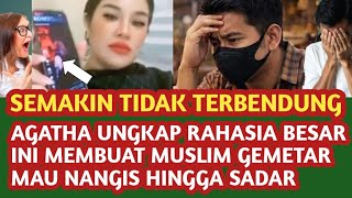 HORROR, Agatha reveals this big secret, making this Muslim shocked and want to realize it, See Now