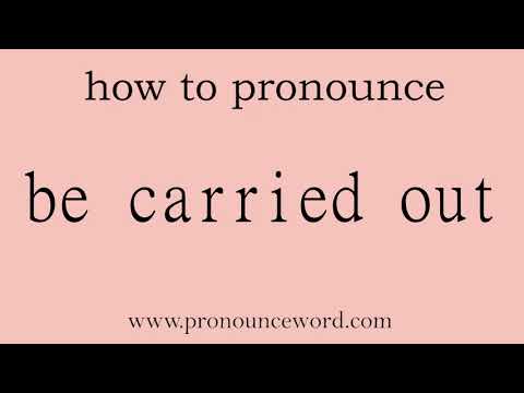 be carried out: How to pronounce be carried out in english (correct