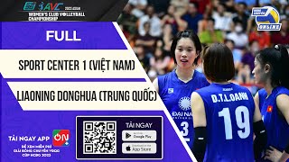 Full | Sport Center 1 vs Liaoning Donghua | Bán kết | Khi Thanh Thúy lên tiếng đúng lúc