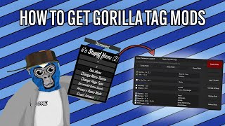 How to Get Gorilla Tag Mods | Gorilla Tag VR