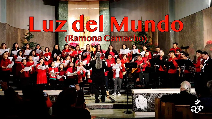 Luz del Mundo (Ramona Camacho): Coro Hispano de la...